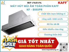 Máy hút mùi âm toàn phần Kaff KF - BI80PR - Thương hiệu Đức